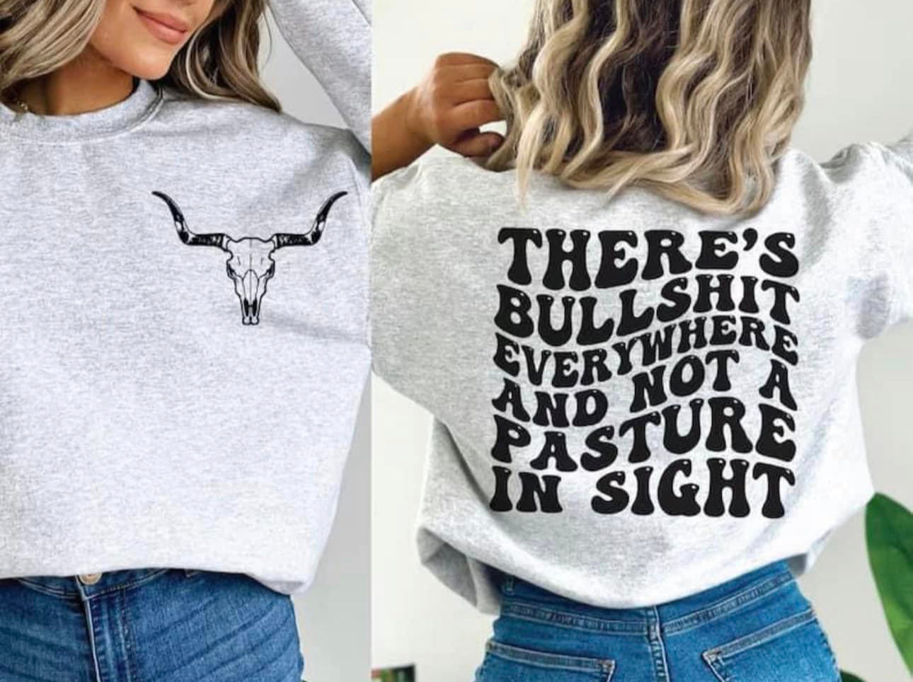 There’s BS Everywhere Sweatshirt