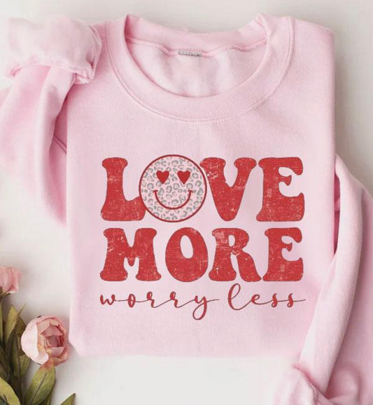 Love More Sweatshirt